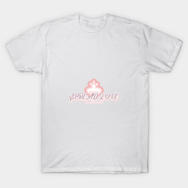Spread Love Sparkle And Shine T-Shirt by Ash&Aim Tees